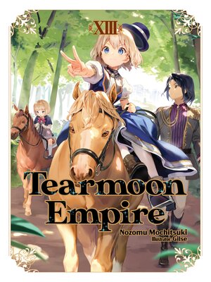 cover image of Tearmoon Empire, Volume 13